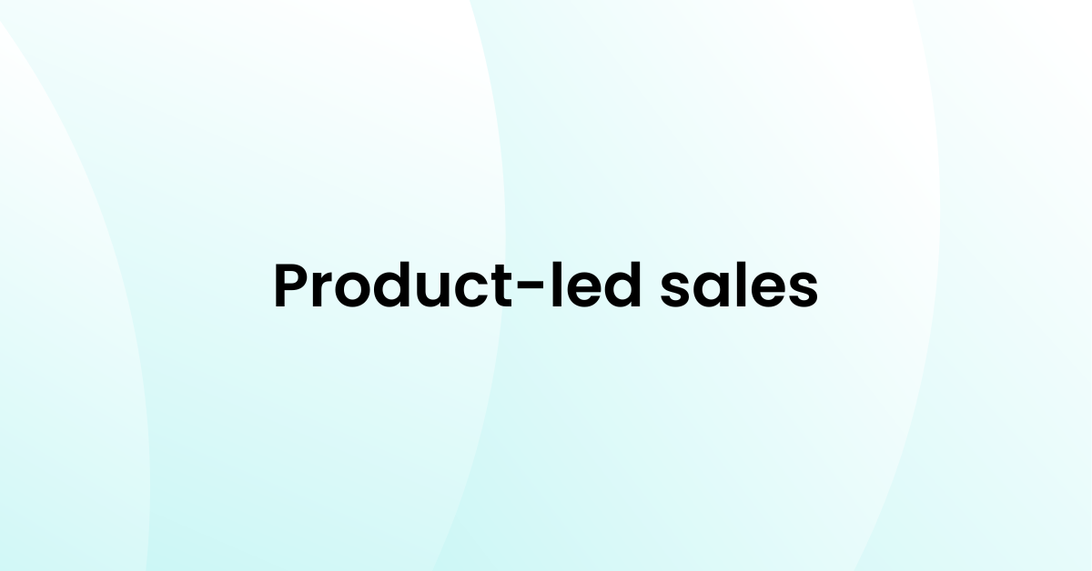 Productled Sales Definition & Overview